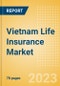 Vietnam Life Insurance Market Size, Trends by Line of Business (Pension, Whole Life, General Annuity, Term Life, Endowment, and Personal, Accident and Health), Distribution Channel, Competitive Landscape and Forecast, 2021-2026 - Product Image