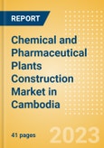 Chemical and Pharmaceutical Plants Construction Market in Cambodia - Market Size and Forecasts to 2026 (including New Construction, Repair and Maintenance, Refurbishment and Demolition and Materials, Equipment and Services costs)- Product Image