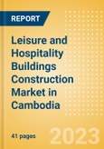 Leisure and Hospitality Buildings Construction Market in Cambodia - Market Size and Forecasts to 2026 (including New Construction, Repair and Maintenance, Refurbishment and Demolition and Materials, Equipment and Services costs)- Product Image