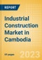 Industrial Construction Market in Cambodia - Market Size and Forecasts to 2026 - Product Thumbnail Image