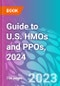 Guide to U.S. HMOs and PPOs, 2024 - Product Thumbnail Image
