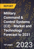 Military Command & Control Systems (C2) - Market and Technology Forecast to 2031- Product Image