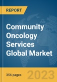 Community Oncology Services Global Market Opportunities And Strategies To 2032- Product Image