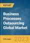 Business Processes Outsourcing Global Market Opportunities And Strategies To 2032 - Product Thumbnail Image