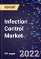 Infection Control Market Size, Share, Trends, By Product Type, By Application, By End-use, and By Region Forecast to 2030 - Product Image