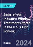 State of the Industry: Window Treatment Stores in the U.S. (18th Edition)- Product Image