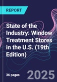 State of the Industry: Window Treatment Stores in the U.S. (19th Edition)- Product Image