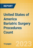 United States of America (USA) Bariatric Surgery Procedures Count by Segments (Gastric Balloon Procedures, Gastric Banding Procedures, Roux-en-Y Gastric Bypass (RYGB) Procedures, Sleeve Gastrectomy Procedures and Other Bariatric Surgeries) and Forecast, 2015-2030- Product Image