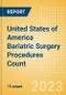 United States of America (USA) Bariatric Surgery Procedures Count by Segments (Gastric Balloon Procedures, Gastric Banding Procedures, Roux-en-Y Gastric Bypass (RYGB) Procedures, Sleeve Gastrectomy Procedures and Other Bariatric Surgeries) and Forecast, 2015-2030 - Product Thumbnail Image