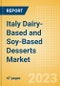 Italy Dairy-Based and Soy-Based Desserts (Dairy and Soy Food) Market Size, Growth and Forecast Analytics, 2021-2026 - Product Image