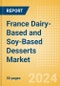 France Dairy-Based and Soy-Based Desserts (Dairy and Soy Food) Market Size, Growth and Forecast Analytics, 2021-2026 - Product Thumbnail Image