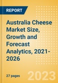 Australia Cheese (Dairy and Soy Food) Market Size, Growth and Forecast Analytics, 2021-2026- Product Image