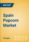 Spain Popcorn (Savory Snacks) Market Size, Growth and Forecast Analytics, 2023-2028 - Product Image