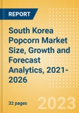 South Korea Popcorn (Savory Snacks) Market Size, Growth and Forecast Analytics, 2021-2026- Product Image
