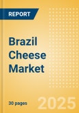 Brazil Cheese (Dairy and Soy Food) Market Size, Growth and Forecast Analytics, 2024-2029- Product Image