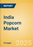 India Popcorn (Savory Snacks) Market Size, Growth and Forecast Analytics, 2023-2028- Product Image