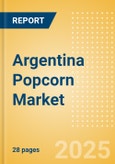 Argentina Popcorn (Savory Snacks) Market Size, Growth and Forecast Analytics, 2023-2028- Product Image