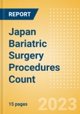 Japan Bariatric Surgery Procedures Count by Segments (Gastric Balloon Procedures, Gastric Banding Procedures, Roux-en-Y Gastric Bypass (RYGB) Procedures, Sleeve Gastrectomy Procedures and Other Bariatric Surgeries) and Forecast, 2015-2030- Product Image