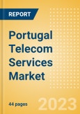Portugal Telecom Services Market Size and Analysis by Service Revenue, Penetration, Subscription, ARPU's (Mobile, Fixed and Pay-TV by Segments and Technology), Competitive Landscape and Forecast, 2022-2027- Product Image