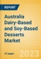 Australia Dairy-Based and Soy-Based Desserts (Dairy and Soy Food) Market Size, Growth and Forecast Analytics, 2021-2026 - Product Image
