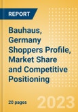 Bauhaus, Germany (Home) Shoppers Profile, Market Share and Competitive Positioning- Product Image
