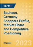 Bauhaus, Germany (Home) Shoppers Profile, Market Share and Competitive Positioning- Product Image