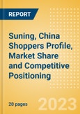 Suning, China (Electricals) Shoppers Profile, Market Share and Competitive Positioning- Product Image
