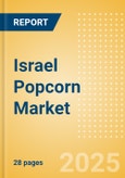 Israel Popcorn (Savory Snacks) Market Size, Growth and Forecast Analytics, 2023-2028- Product Image