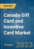 Canada Gift Card and Incentive Card Market - Growth, Trends, COVID-19 Impact, and Forecasts (2023-2028)- Product Image