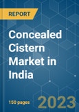 Concealed Cistern Market in India - Growth, Trends, COVID-19 Impact, and Forecasts (2023-2028)- Product Image