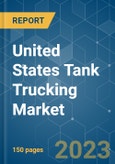 United States Tank Trucking Market - Growth, Trends, COVID-19 Impact, and Forecast (2023-2028)- Product Image