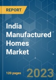 India Manufactured Homes Market - Growth, Trends, COVID-19 Impact, and Forecasts (2023 - 2028)- Product Image