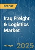 Iraq Freight & Logistics - Market Share Analysis, Industry Trends & Statistics, Growth Forecasts (2025 - 2030)- Product Image