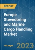 Europe Stevedoring and Marine Cargo Handling Market - Growth, Trends, COVID- 19 Impact, and Forecasts (2023-2028)- Product Image