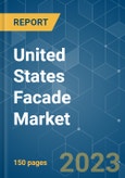 United States Facade Market - Growth, Trends, COVID-19 Impact, and Forecasts (2023 - 2028)- Product Image