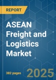 ASEAN Freight and Logistics - Market Share Analysis, Industry Trends & Statistics, Growth Forecasts (2025 - 2030)- Product Image