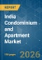 India Condominium and Apartment - Market Share Analysis, Industry Trends & Statistics, Growth Forecasts (2026-2031) - Product Thumbnail Image