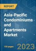Asia-Pacific Condominiums and Apartments Market - Growth, Trends, COVID-19 Impact, and Forecast (2023-2028)- Product Image