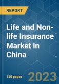 Life and Non-life Insurance Market in China - Growth, Trends, COVID-19 Impact, and Forecasts (2023-2028)- Product Image