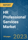 HR Professional Services Market - Growth, Trends, COVID-19 Impact, and Forecasts (2023-2028)- Product Image