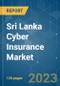 Sri Lanka Cyber (Liability) Insurance Market - Growth, Trends, Covid-19 Impact, and Forecasts (2023 - 2028) - Product Image