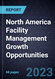 North America Facility Management (FM) Growth Opportunities- Product Image