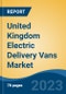 United Kingdom Electric Delivery Vans Market By Vehicle Type, By GVWR, By Propulsion, By Range, By Battery Capacity, By Region, Competition Forecast & Opportunities, 2027 - Product Thumbnail Image