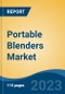 Portable Blenders Market- Global Industry Size, Share, Trends, Competition, Opportunity, and Forecast, 2018-2028FSegmented By Material, By Capacity, By Price Range, By Distribution Channel, By Region - Product Thumbnail Image