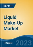 Liquid Make-Up Market - Global Industry Size, Share, Trends, Opportunity, and Forecast, 2018-2028FSegmented By Type, By Distribution Channel, By End User By Region, Competition- Product Image