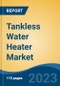 Tankless Water Heater Market - Global Industry Size, Share, Trends, Opportunity, and Forecast, 2018-2028FSegmented By Technology, By Energy Source, By End-Use, By Distribution Channel, By Region, Competition - Product Thumbnail Image