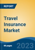 Travel Insurance Market, Competition, Forecast & Opportunities, 2018-2028F- Product Image