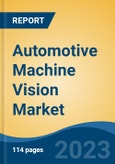 Automotive Machine Vision Market - Global Industry Size, Share, Trends, Opportunity, and Forecast, 2017-2027Segmented By Component, By Vehicle Type, By Vehicle Autonomy, By Region- Product Image