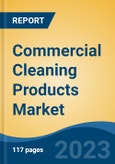 Commercial Cleaning Products Market - Global Industry Size, Share, Trends, Competition, Opportunity, and Forecast, 2018-2028FSegmented By Product, By End Use, By Distribution Channel, By Region- Product Image