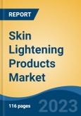 Skin Lightening Products Market- Global Industry Size, Share, Trends, Opportunity, and Forecast, 2018-2028FSegmented By Product Type, By Nature, By End Use, By Distribution Channel, By Region, Competition- Product Image